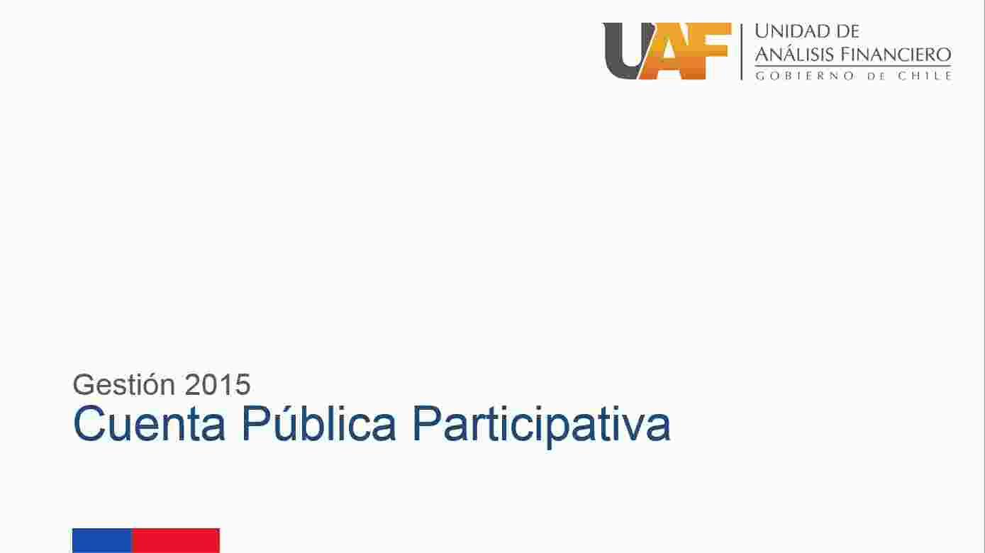 UAF ABRE PERÍODO DE PREGUNTAS Y OPINIONES SOBRE GESTIÓN 2015 Y COMPROMISOS ADQUIRIDOS PARA 2016